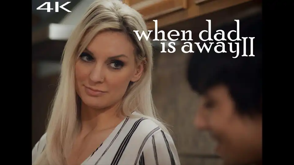 MissaX – Kenzie Taylor – When Dad Is Away II