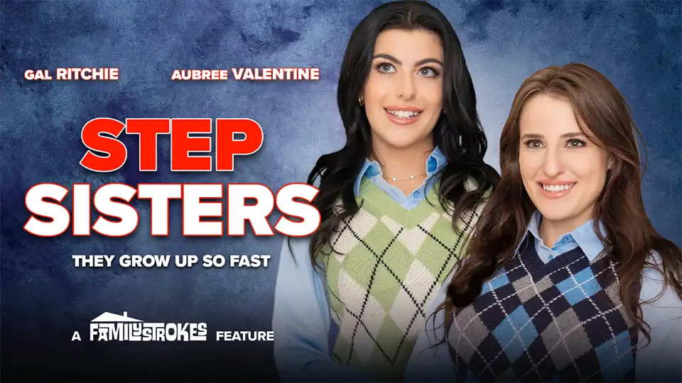 FamilyStrokesFeatures – Aubree Valentine, Gal Ritchie, Kelsey Kane and Shay Sights – Step Sisters – An Exclusive Family Network Feature