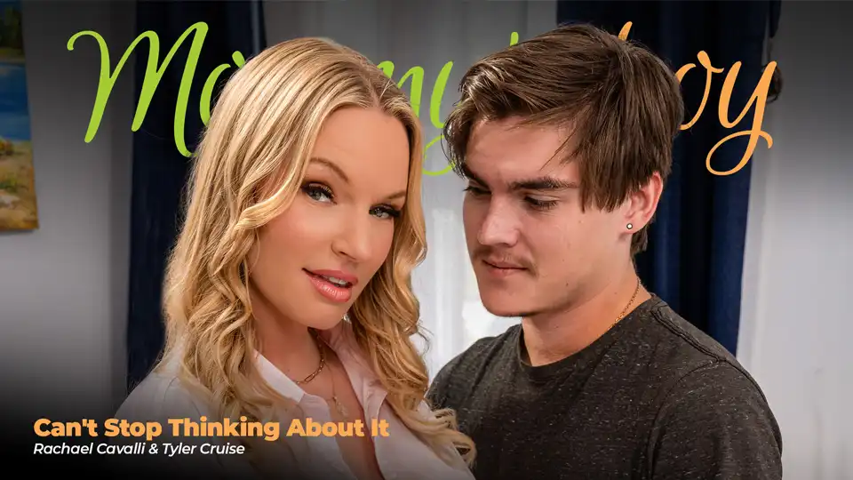 MommysBoy – Rachael Cavalli – Cant Stop Thinking About It